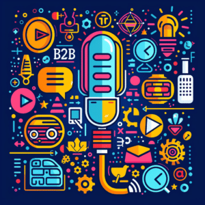 An abstract illustration showing a microphone surrounded by icons representing the key aspects and benefits of a B2B podcast, including brand awareness, customer engagement, thought leadership, and industry expertise.