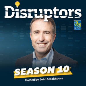 John Stackhouse hosting RBC’s Disruptors podcast, produced by JAR Podcast Solutions